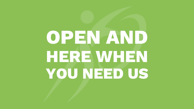 We’re Open and Committed to Keeping You Safe