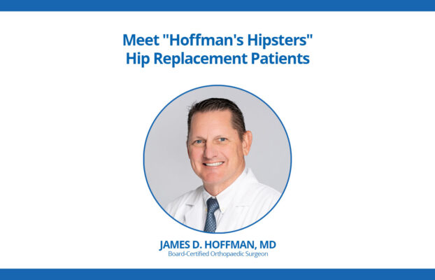 Meet “Hoffman’s Hipsters” Hip Replacement Patients